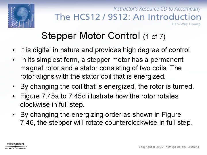 Stepper Motor Control (1 of 7) • It is digital in nature and provides