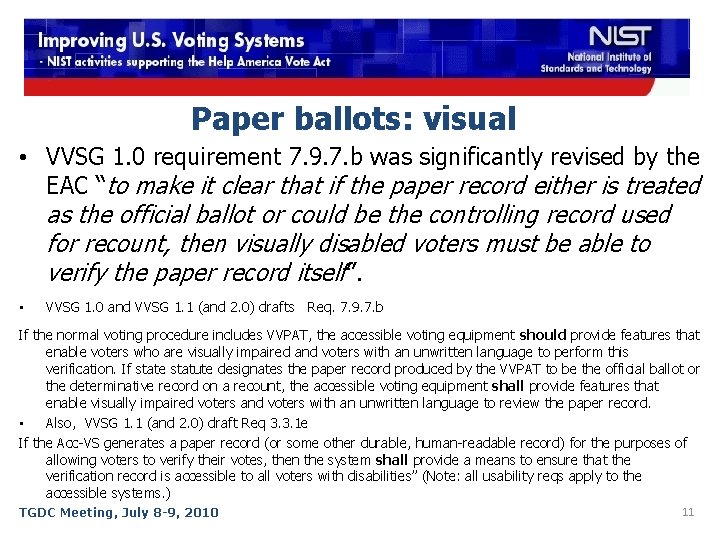 Paper ballots: visual • VVSG 1. 0 requirement 7. 9. 7. b was significantly