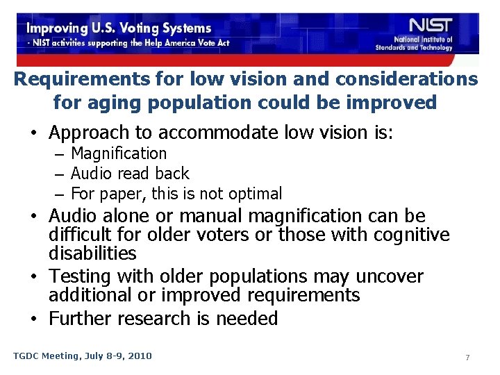 Requirements for low vision and considerations for aging population could be improved • Approach