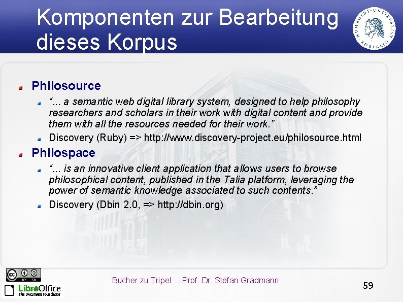 Komponenten zur Bearbeitung dieses Korpus Philosource “. . . a semantic web digital library