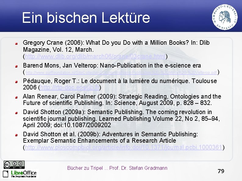 Ein bischen Lektüre Gregory Crane (2006): What Do you Do with a Million Books?