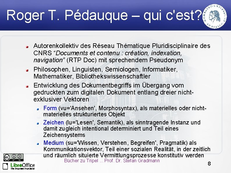 Roger T. Pédauque – qui c'est? Autorenkollektiv des Réseau Thématique Pluridisciplinaire des CNRS “Documents