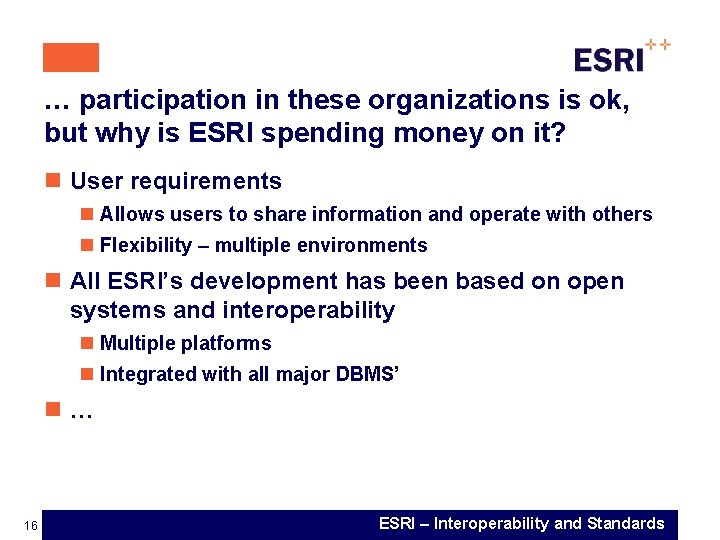 … participation in these organizations is ok, but why is ESRI spending money on