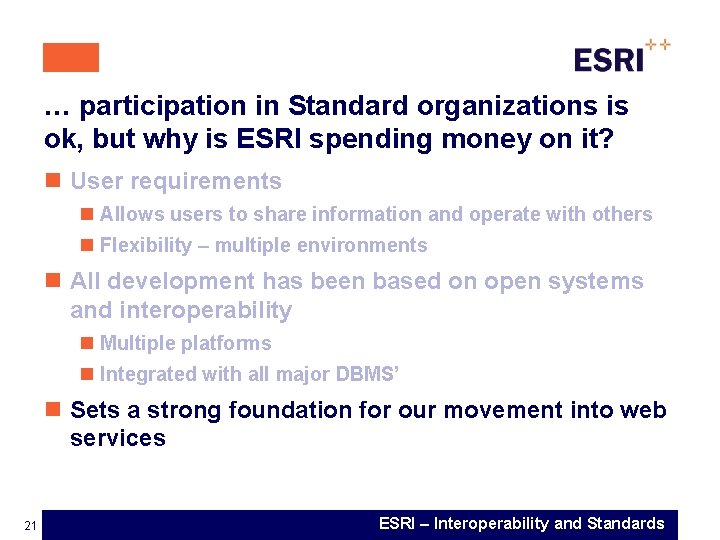 … participation in Standard organizations is ok, but why is ESRI spending money on
