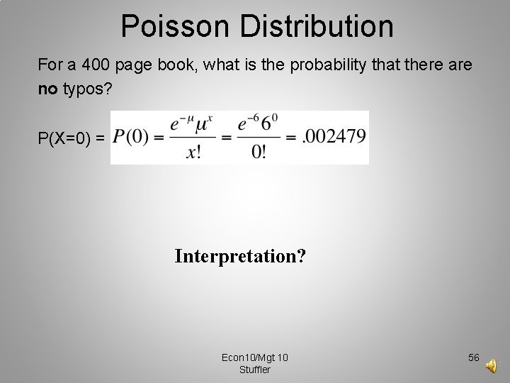 Poisson Distribution For a 400 page book, what is the probability that there are