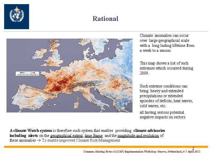 Rational Climate anomalies can occur over large geographical scale with a long lasting lifetime