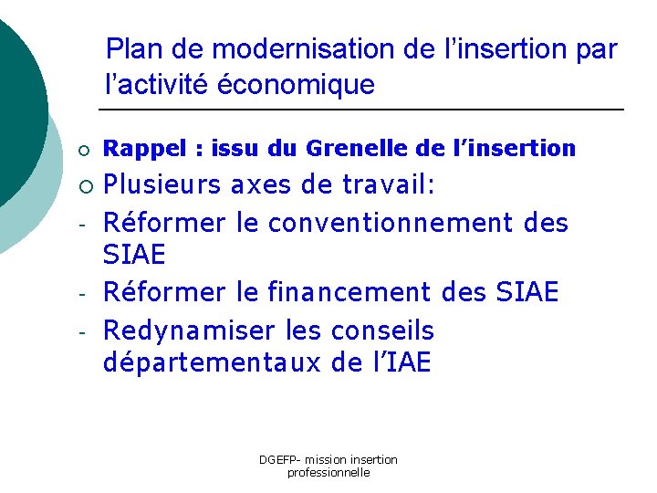 Plan de modernisation de l’insertion par l’activité économique ¡ ¡ - Rappel : issu