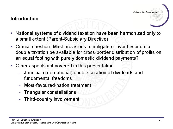 Introduction • National systems of dividend taxation have been harmonized only to a small