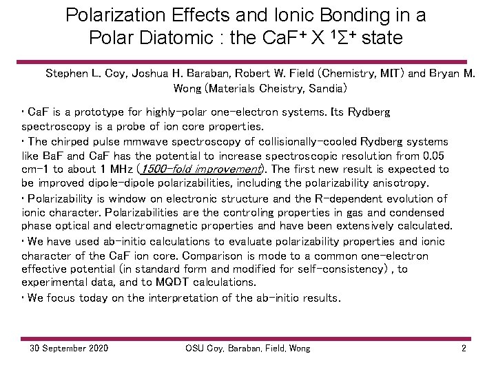 Polarization Effects and Ionic Bonding in a Polar Diatomic : the Ca. F+ X