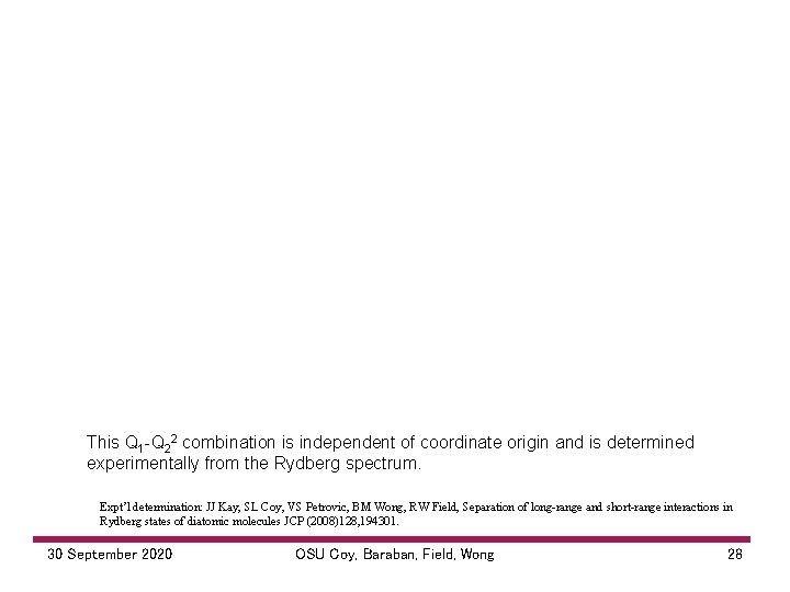 This Q 1 Q 22 combination is independent of coordinate origin and is determined