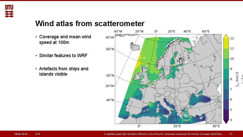 Wind atlas from scatterometer • Coverage and mean wind speed at 100 m •