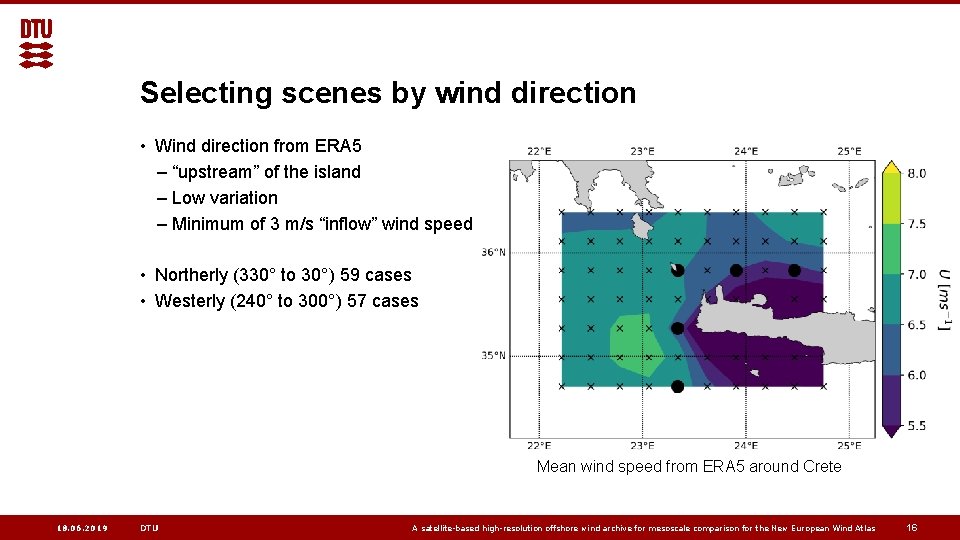 Selecting scenes by wind direction • Wind direction from ERA 5 – “upstream” of