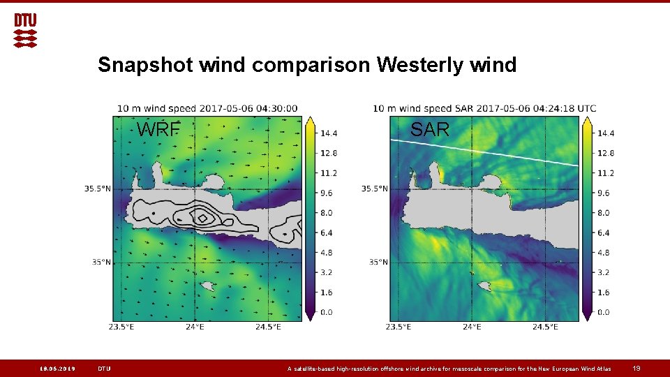 Snapshot wind comparison Westerly wind WRF 18. 06. 2019 DTU SAR A satellite-based high-resolution