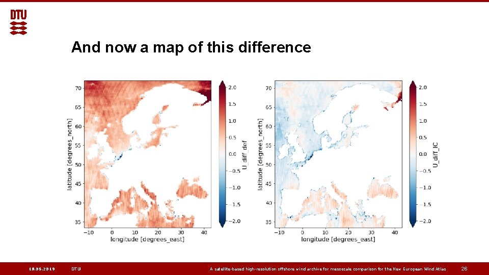 And now a map of this difference 18. 06. 2019 DTU A satellite-based high-resolution