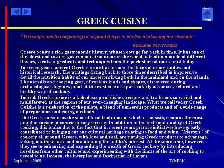 MAIN GREEK CUISINE MENU “The origin and the beginning of all good things in