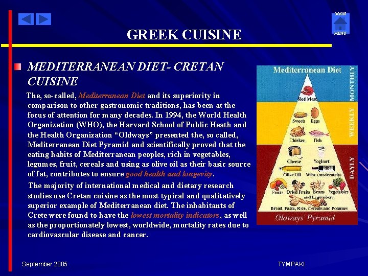 MAIN GREEK CUISINE MENU MEDITERRANEAN DIET- CRETAN CUISINE The, so-called, Mediterranean Diet and its
