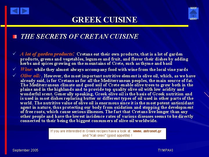 MAIN GREEK CUISINE MENU THE SECRETS OF CRETAN CUISINE ü A lot of garden