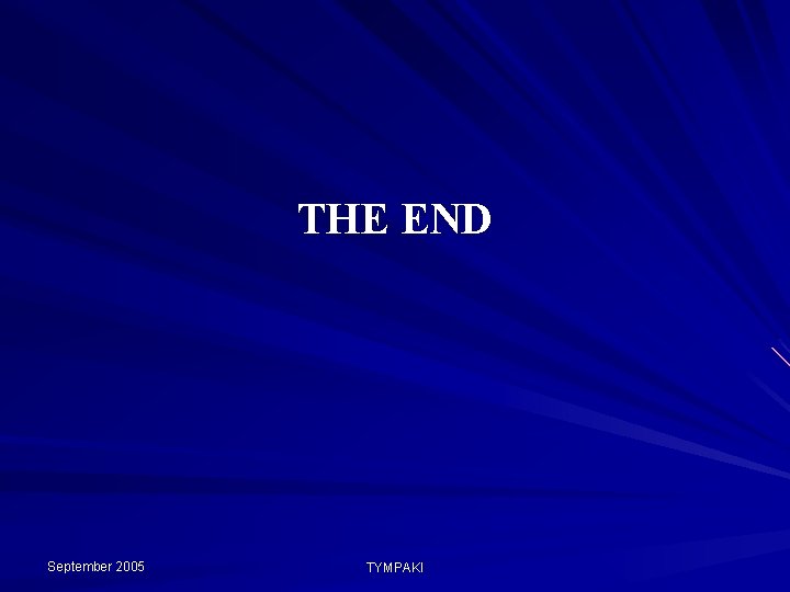 THE END September 2005 TYMPAKI 