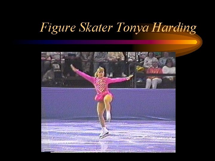 Figure Skater Tonya Harding 