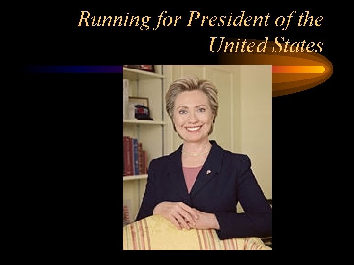 Running for President of the United States 