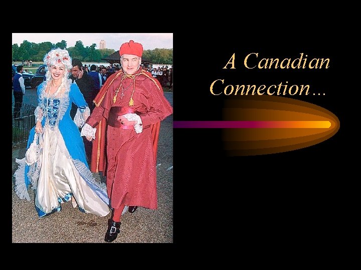 A Canadian Connection… 