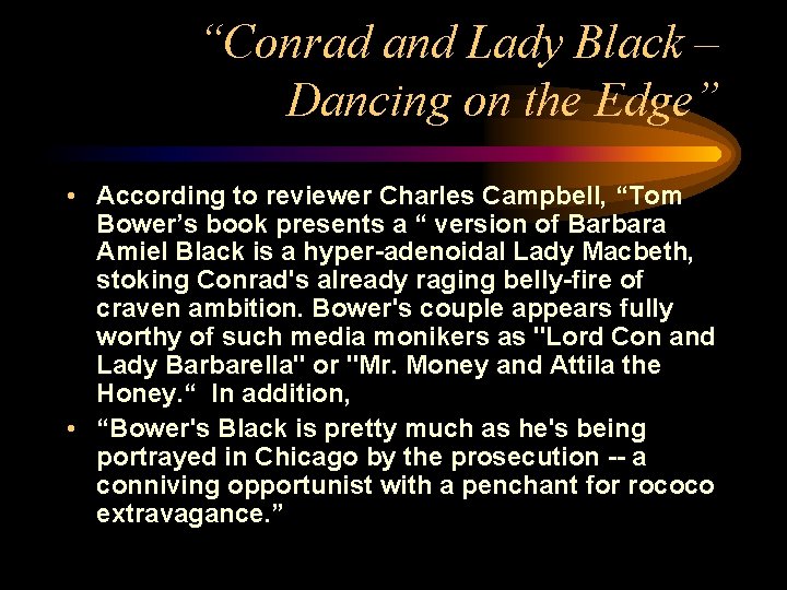 “Conrad and Lady Black – Dancing on the Edge” • According to reviewer Charles