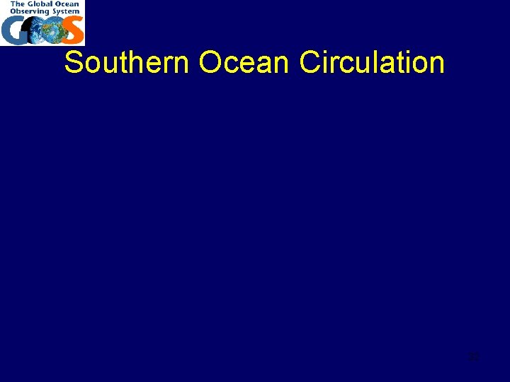 Southern Ocean Circulation 32 
