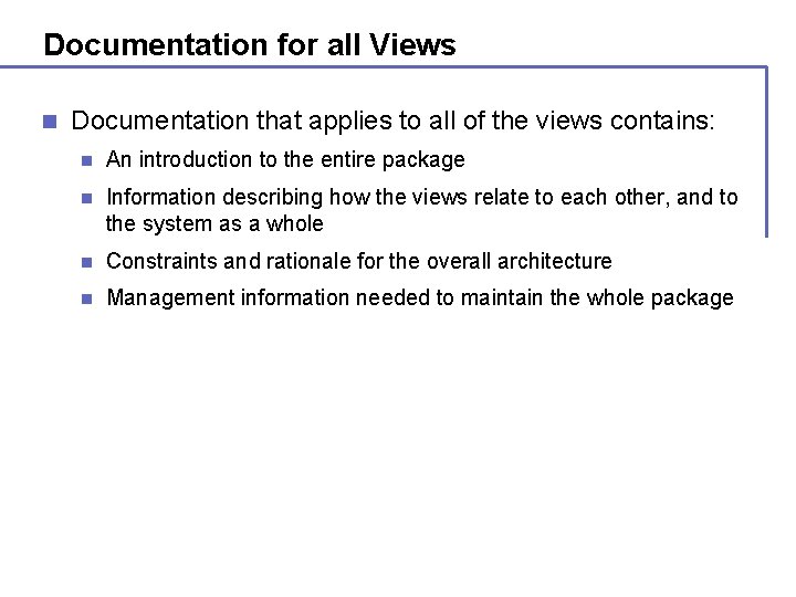 Documentation for all Views n Documentation that applies to all of the views contains:
