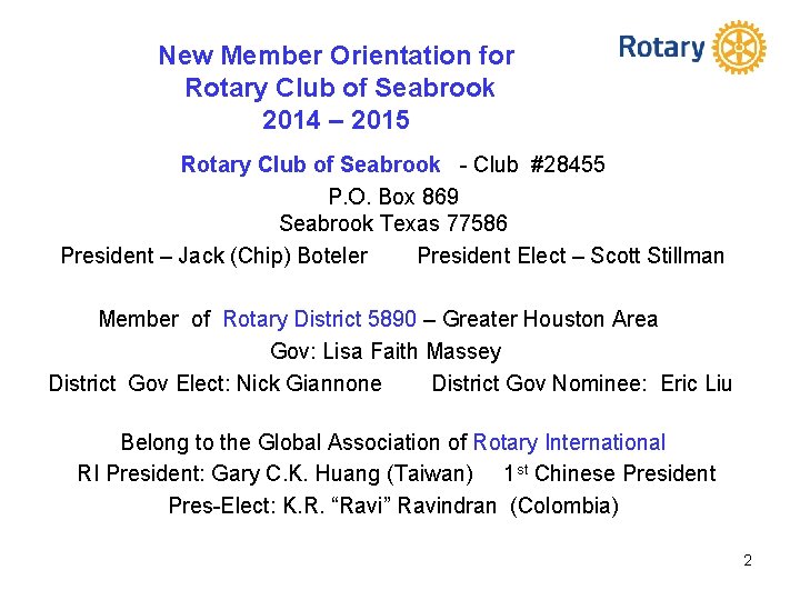 New Member Orientation for Rotary Club of Seabrook 2014 – 2015 Rotary Club of