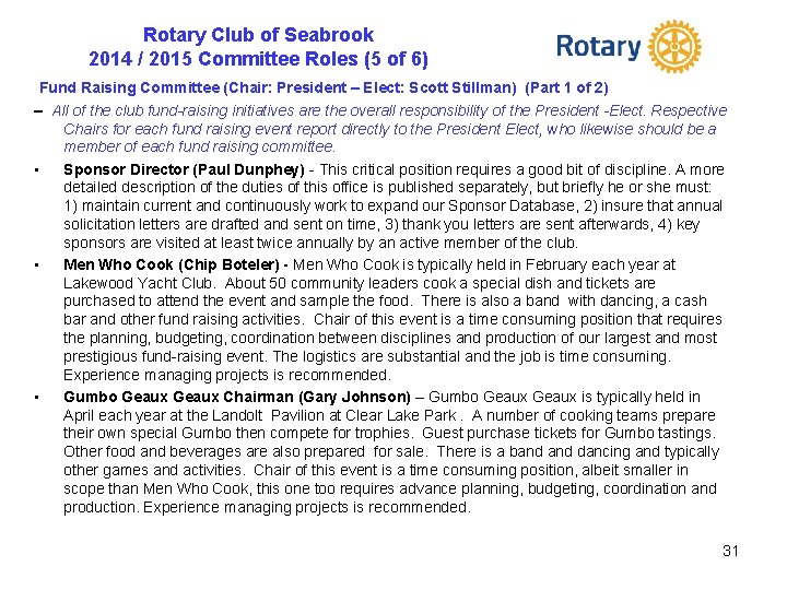 Rotary Club of Seabrook 2014 / 2015 Committee Roles (5 of 6) Fund Raising