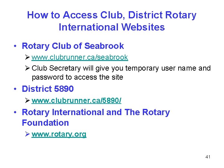 How to Access Club, District Rotary International Websites • Rotary Club of Seabrook Ø