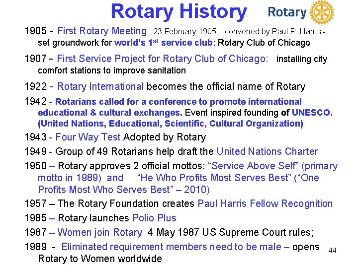 Rotary History 1905 - First Rotary Meeting: 23 February 1905; convened by Paul P.