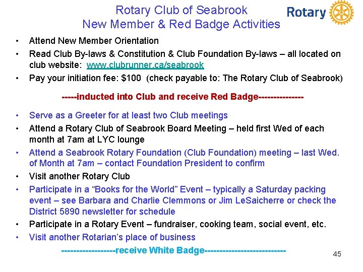 Rotary Club of Seabrook New Member & Red Badge Activities • • • Attend