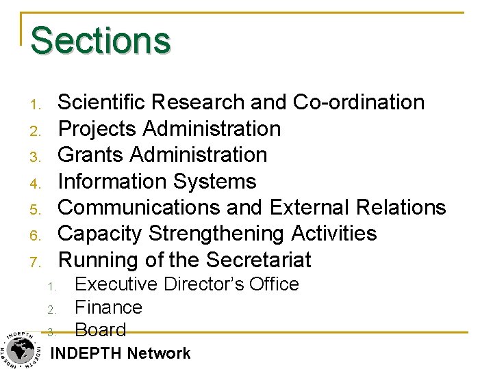 Sections Scientific Research and Co-ordination Projects Administration Grants Administration Information Systems Communications and External