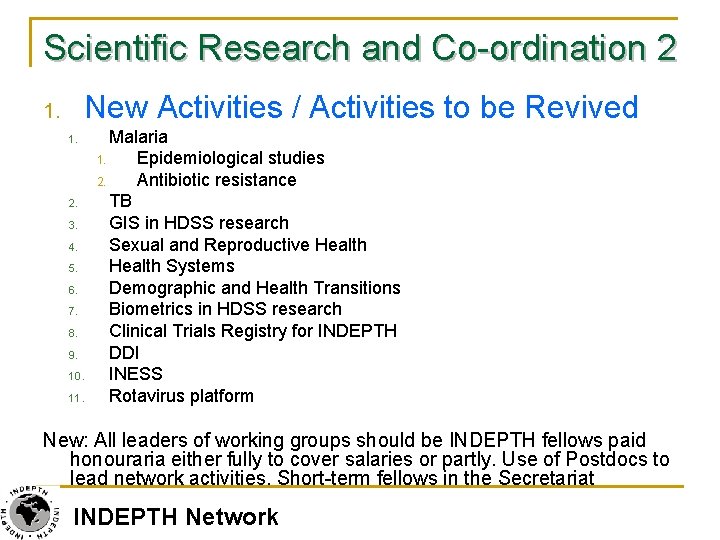 Scientific Research and Co-ordination 2 New Activities / Activities to be Revived 1. 1.