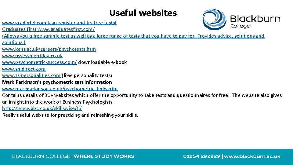 Useful websites www. gradintel. com (can register and try free tests) Graduates First www.