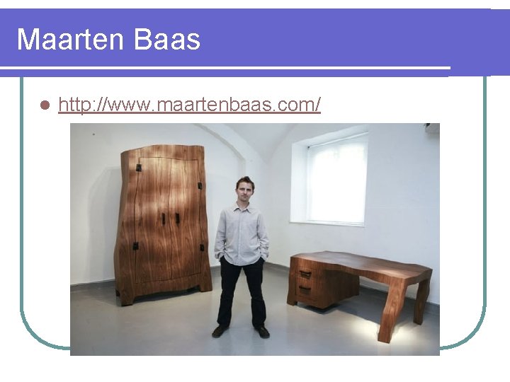 Maarten Baas l http: //www. maartenbaas. com/ 