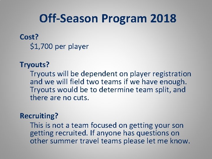 Off-Season Program 2018 Cost? $1, 700 per player Tryouts? Tryouts will be dependent on