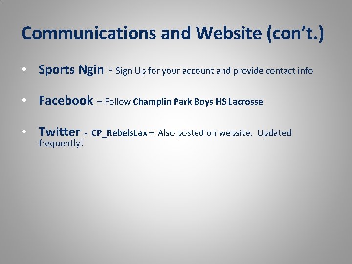 Communications and Website (con’t. ) • Sports Ngin - Sign Up for your account