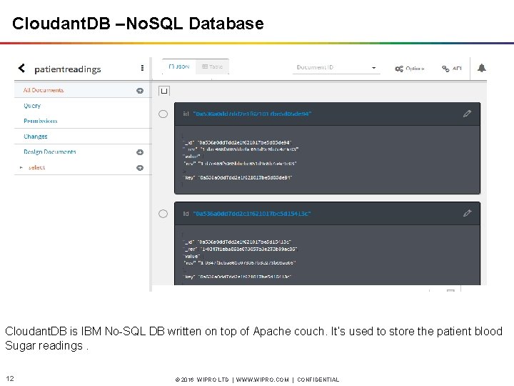 Cloudant. DB –No. SQL Database Cloudant. DB is IBM No-SQL DB written on top