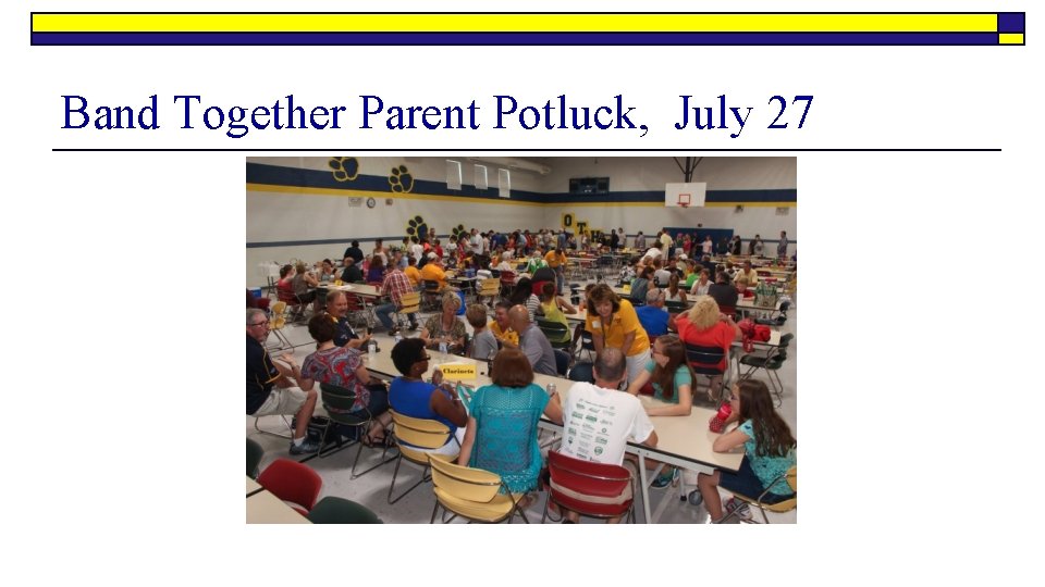 Band Together Parent Potluck, July 27 