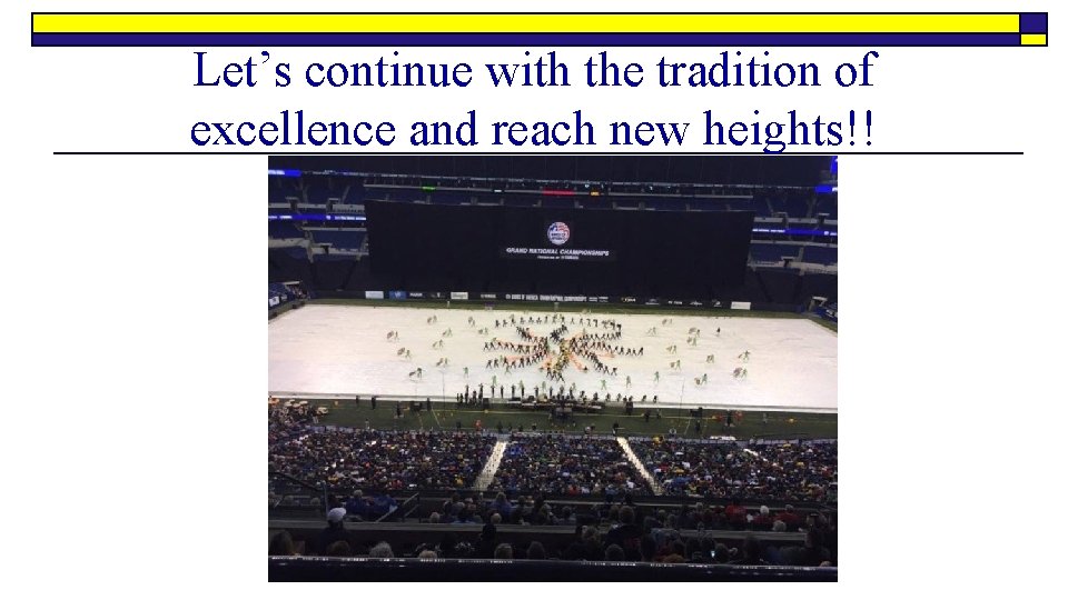 Let’s continue with the tradition of excellence and reach new heights!! 