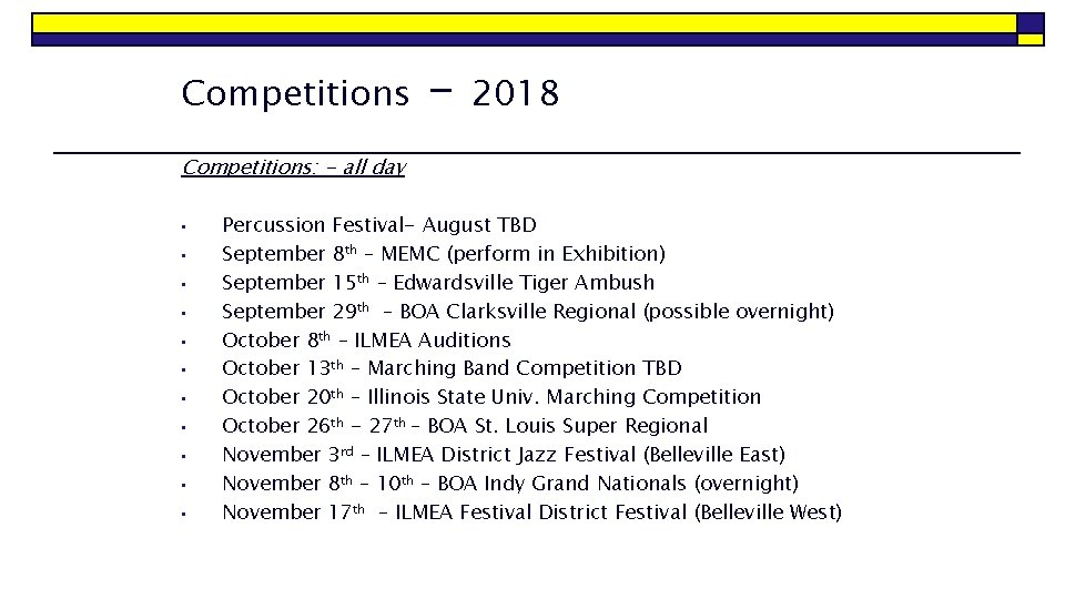 Competitions - 2018 Competitions: - all day • • • Percussion Festival- August TBD