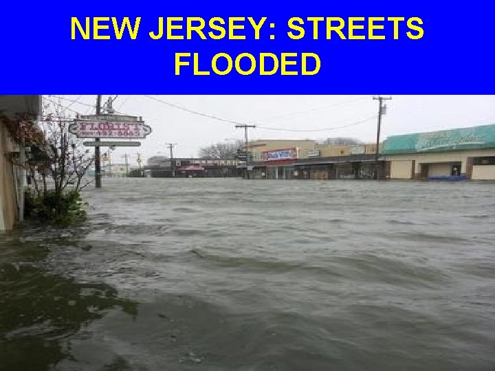 NEW JERSEY: STREETS FLOODED 