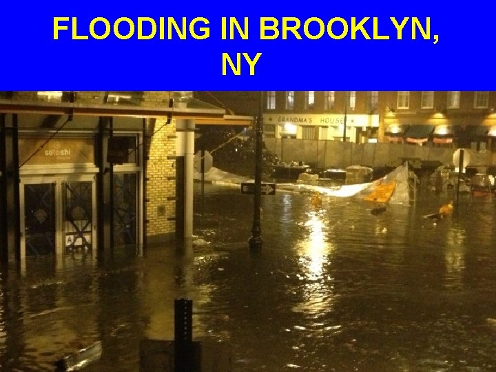  FLOODING IN BROOKLYN, NY 