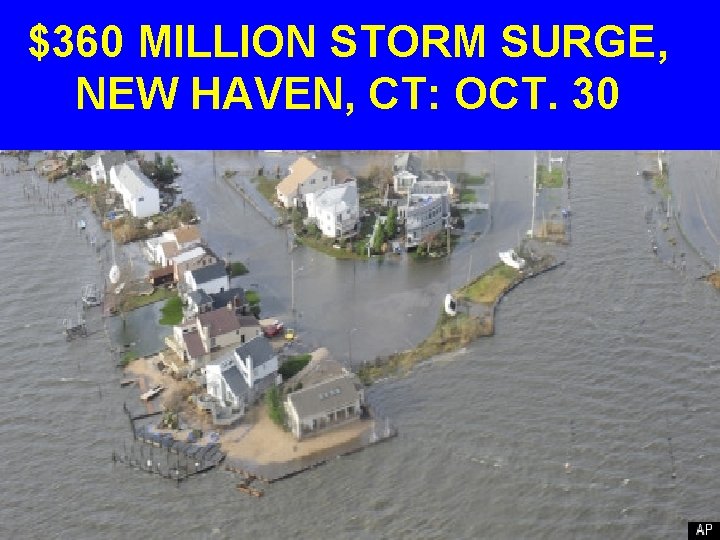 $360 MILLION STORM SURGE, NEW HAVEN, CT: OCT. 30 