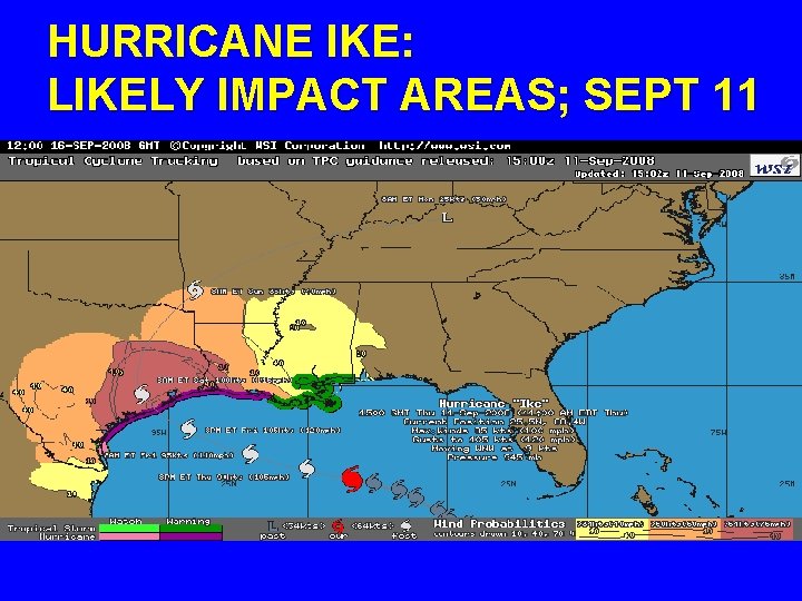 HURRICANE IKE: LIKELY IMPACT AREAS; SEPT 11 