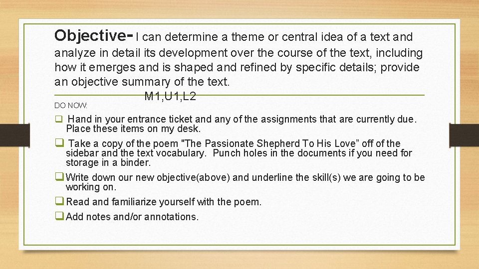 Objective- I can determine a theme or central idea of a text and analyze