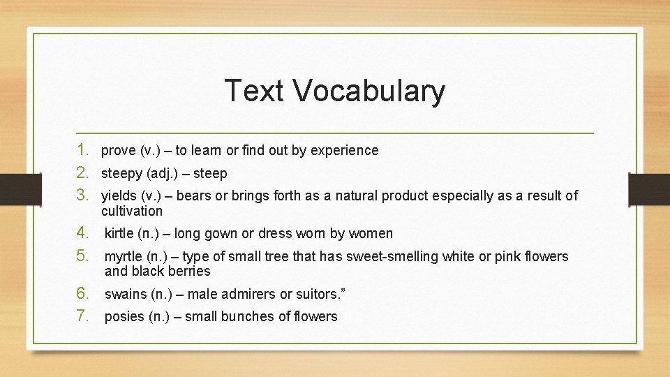 Text Vocabulary 1. prove (v. ) – to learn or find out by experience