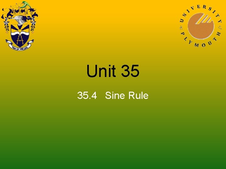 Unit 35 35. 4 Sine Rule 